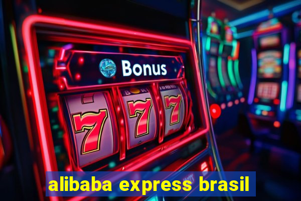 alibaba express brasil